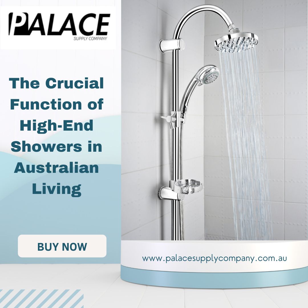 The Crucial Function Of High-End Showers In Australian Living